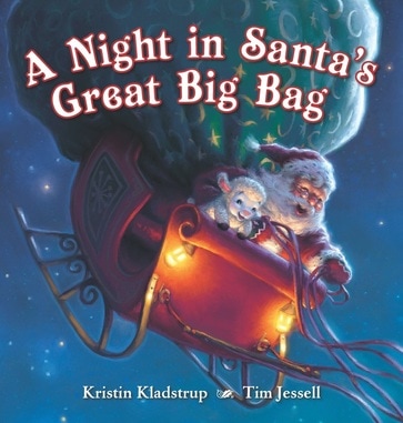 cover of A Night in Santa's Great Big Bag by Kristin Kladstrup