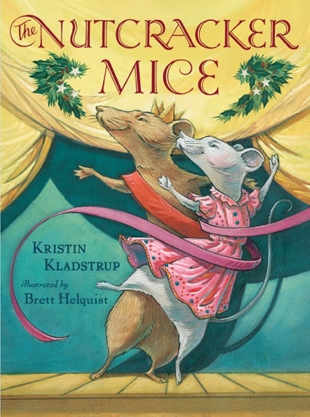 cover of The Nutcracker Mice, by Kristin Kladstrup, illustrated by Brett Helquist